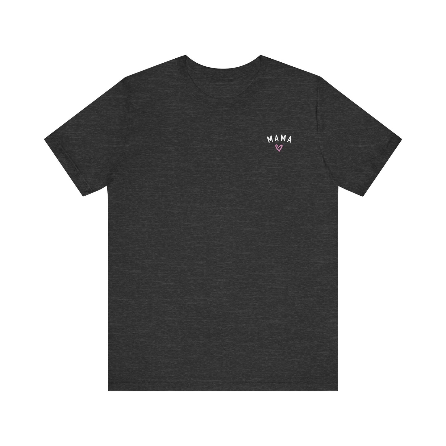 Mama Heart Tee - Unisex T-shirt