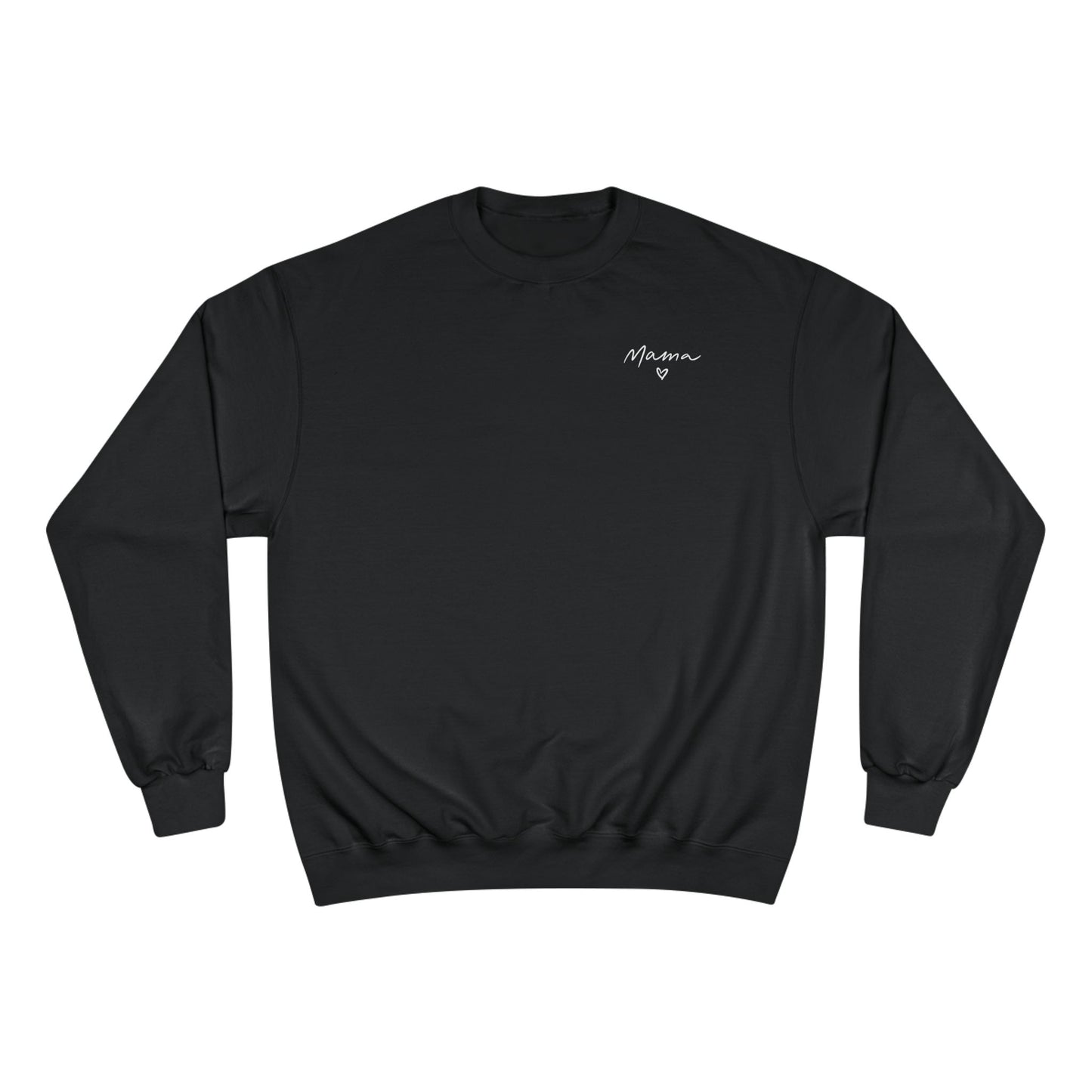 Champion Sweatshirt Mama Heart Handwriting Design