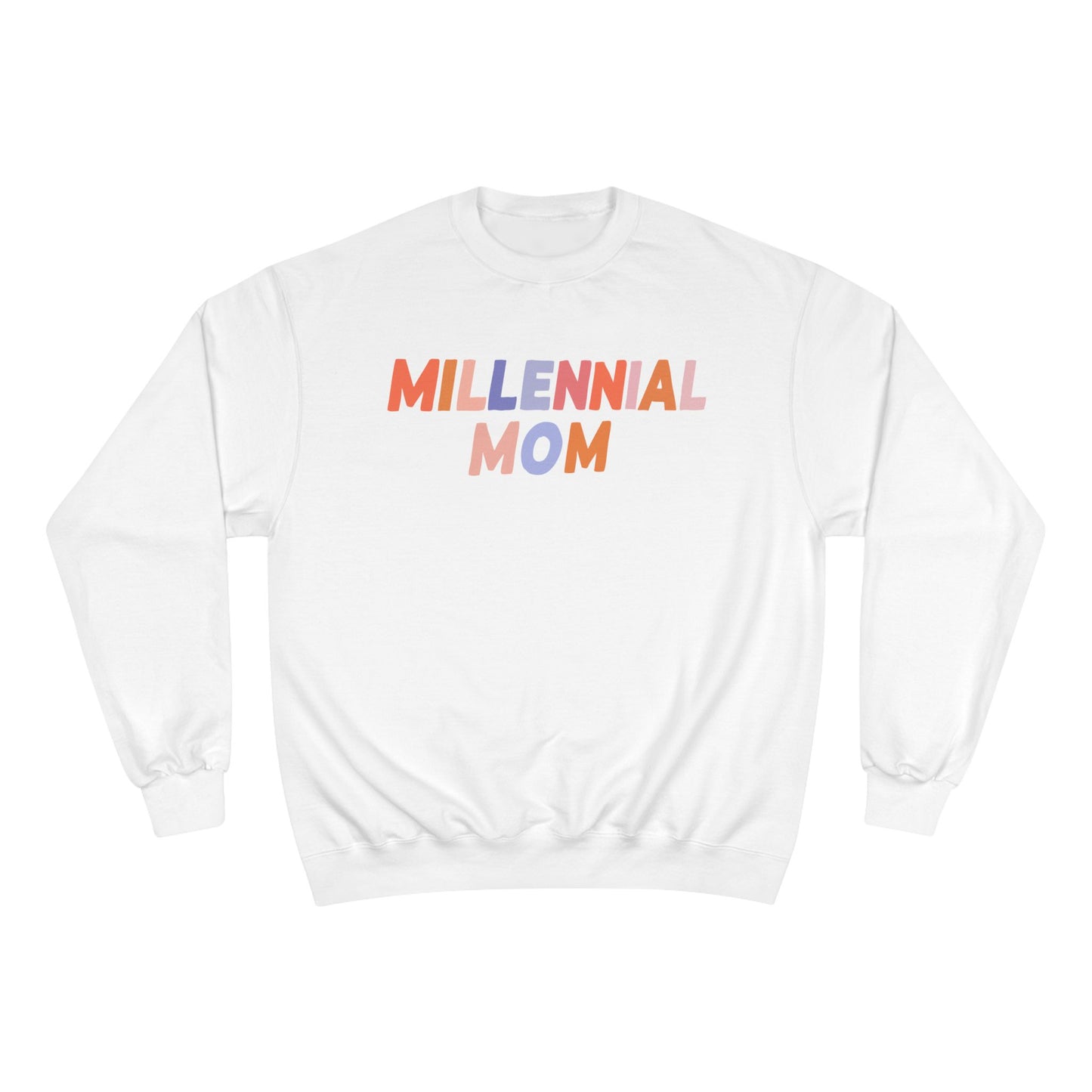 Champion Sweatshirt Millennial Mom Fun Colors