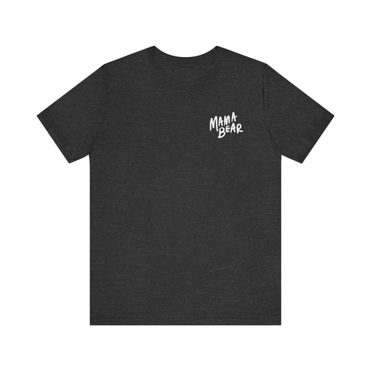 Mama Bear Unisex Jersey Short Sleeve Tee - Perfect Gift for Moms