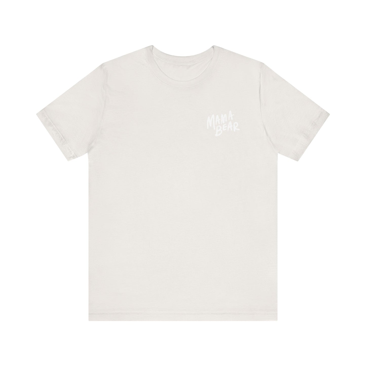 Mama Bear Unisex Jersey Short Sleeve Tee - Perfect Gift for Moms