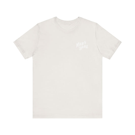 Mama Bear Unisex Jersey Short Sleeve Tee - Perfect Gift for Moms